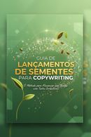 Capa - Guia de Lançamentos de Sementes para Copywriting